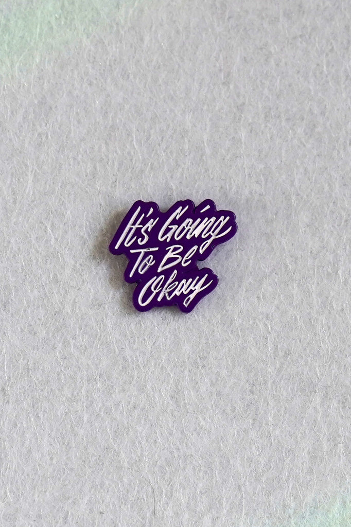 It's Going to Be Okay Enamel Pin | Patreon Pin Club