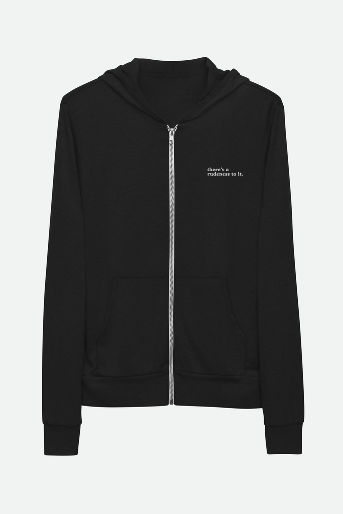 There's a Rudeness Unisex Zip Up Hoodie