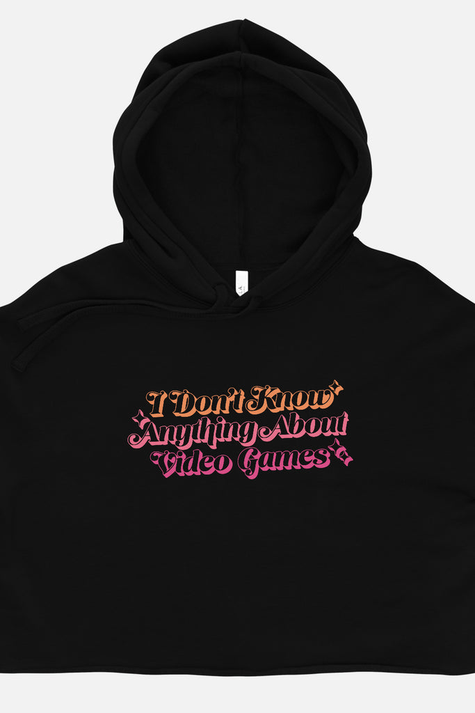 I Don't Know Anything About Video Games Crop Hoodie | Sam Maggs