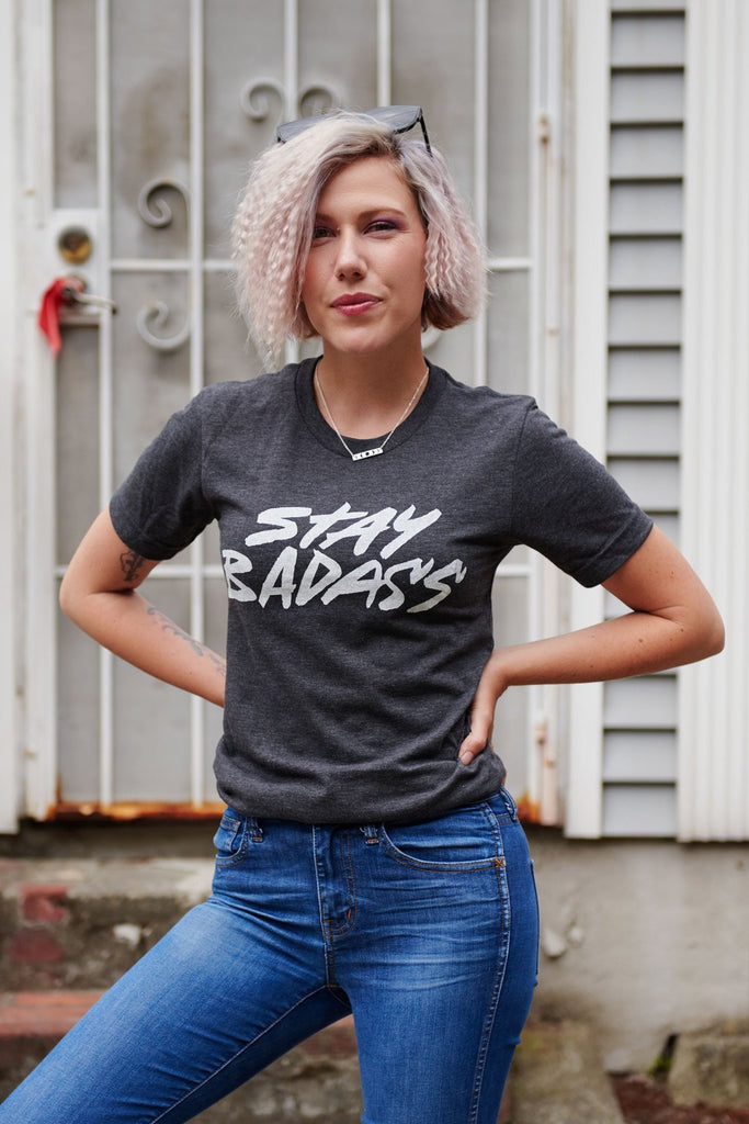 Stay Badass Unisex T-Shirt