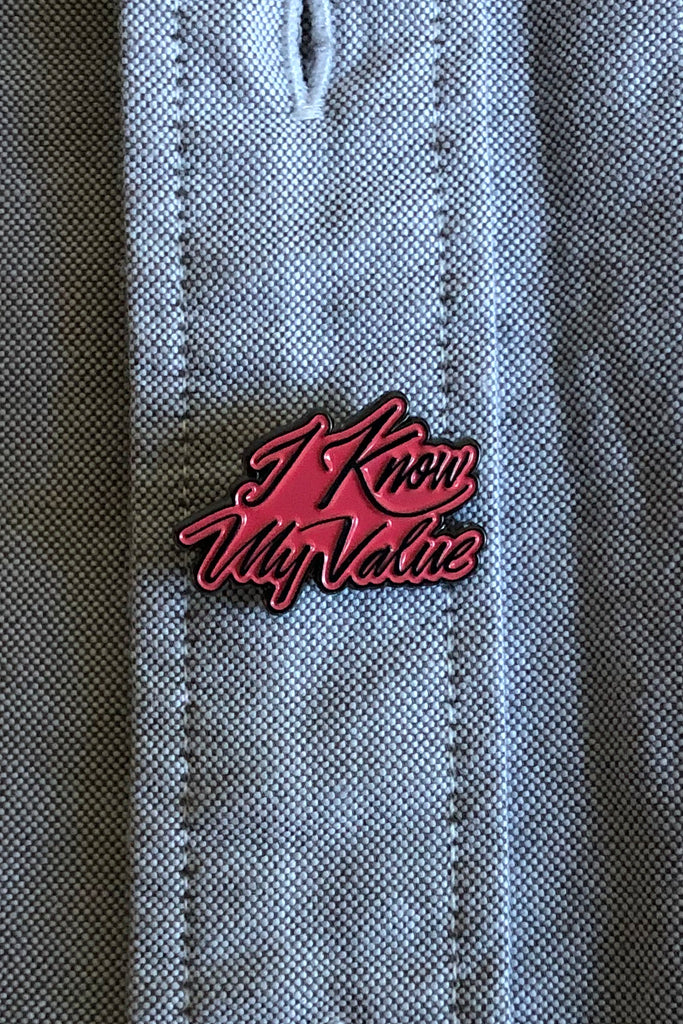 I Know My Value Enamel Pin