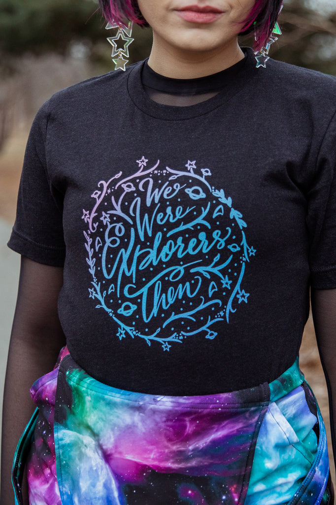 We Were Explorers Then Unisex T-Shirt