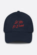Let Me Be Brave Dad Hat