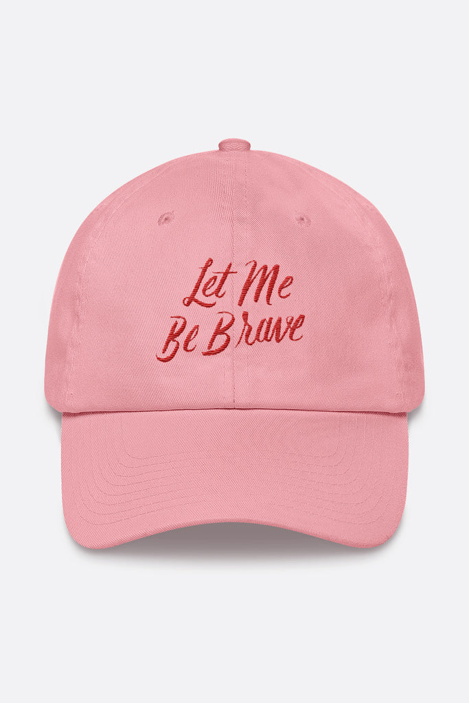 Let Me Be Brave Dad Hat