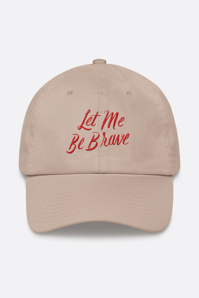 Let Me Be Brave Dad Hat