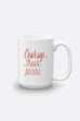 Courage Dear Heart Mug