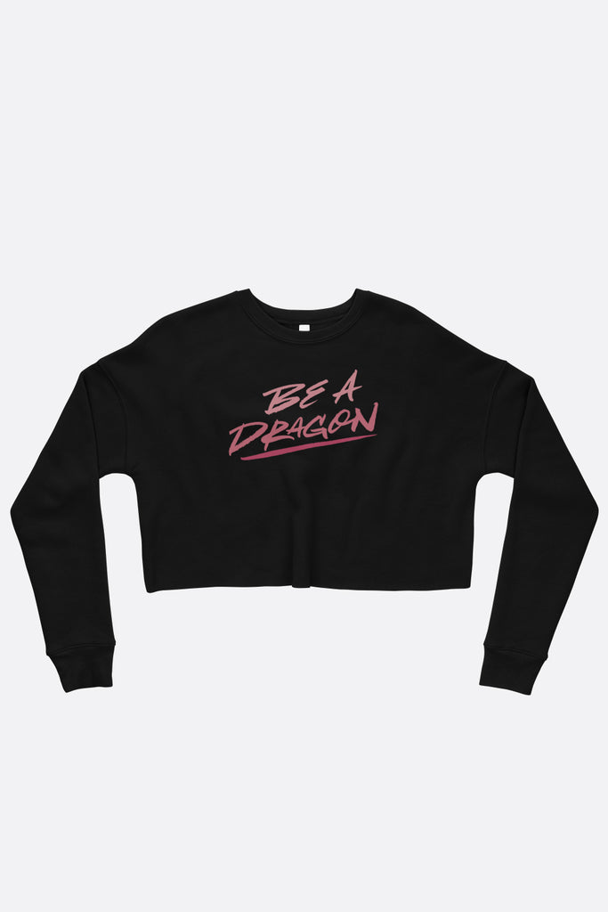 Be a Dragon Crop Sweatshirt