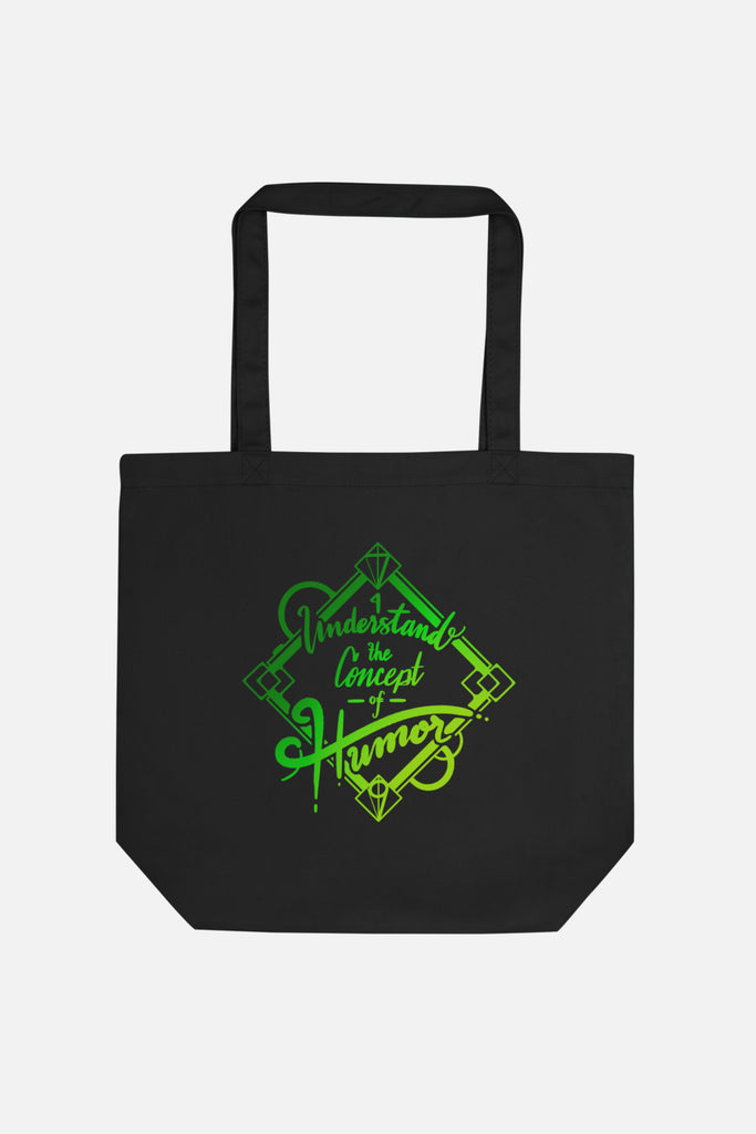 I Understand the Concept of Humor Eco Tote Bag