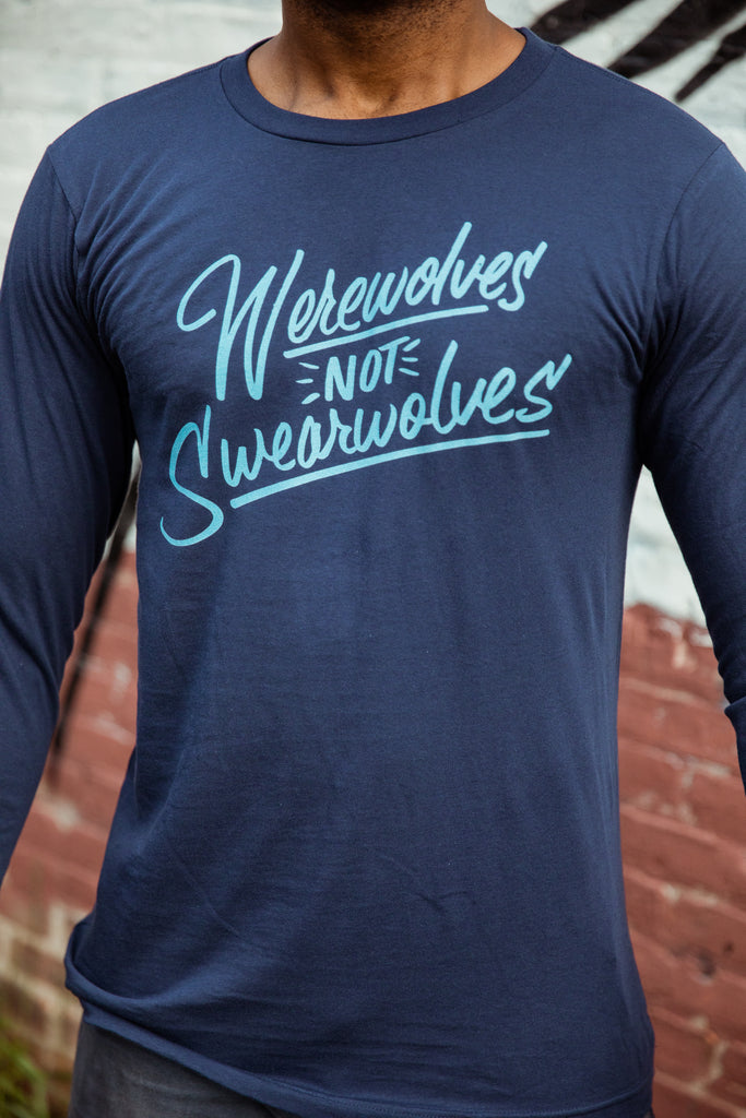 Werewolves Not Swearwolves Unisex Long Sleeve Shirt