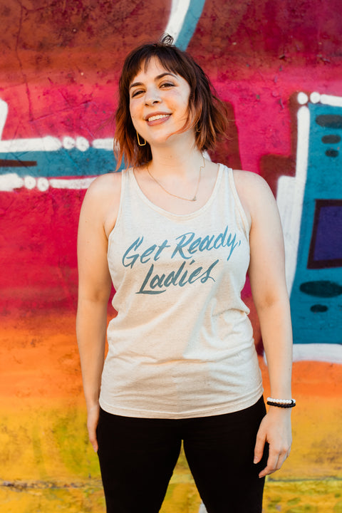 Get Ready, Ladies Unisex Tank Top