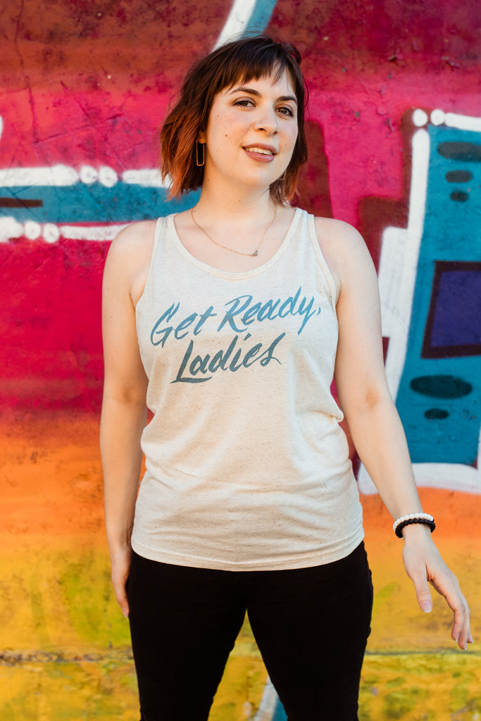 Get Ready, Ladies Unisex Tank Top
