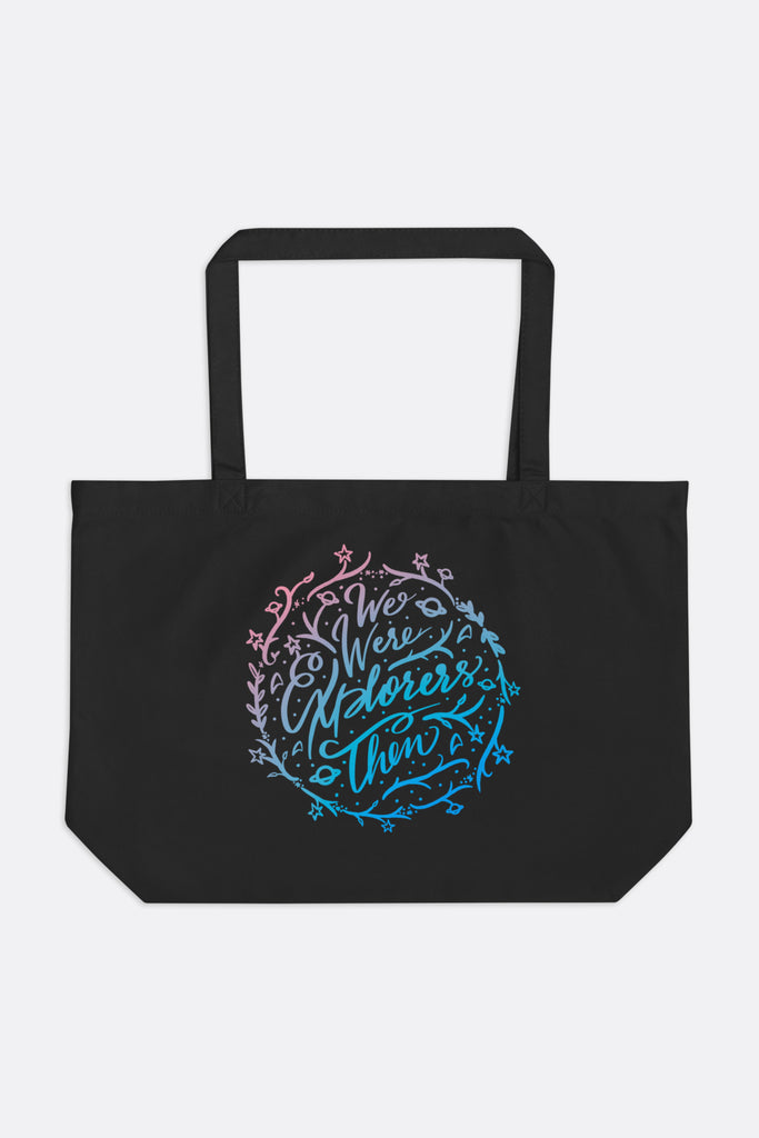 We Were Explorers Then Large Eco Tote