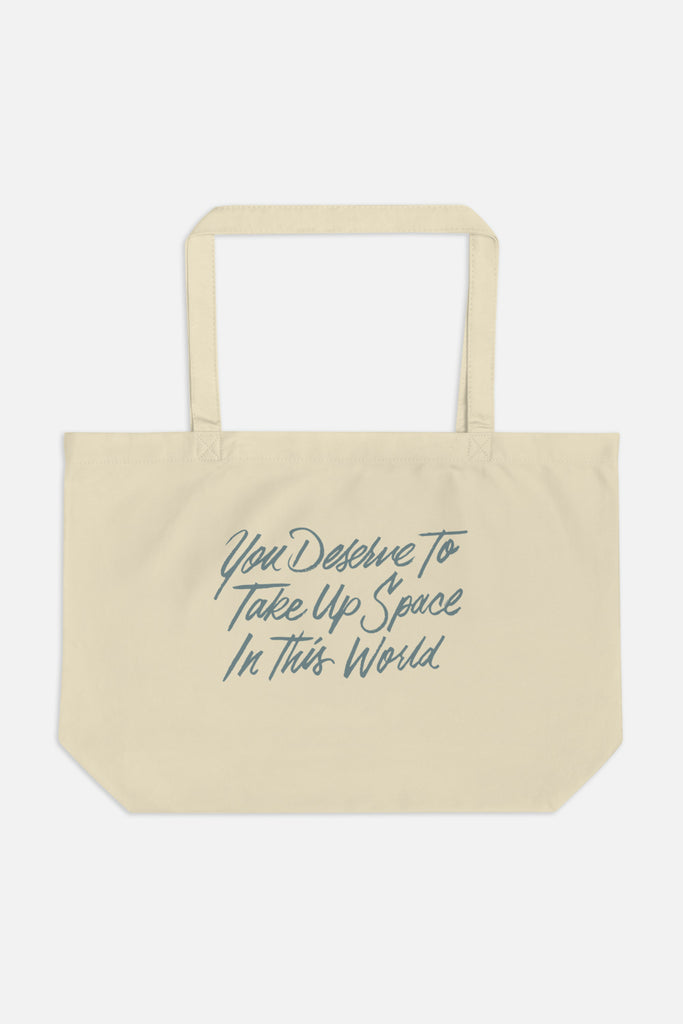 Take Up Space in This World Large Eco Tote