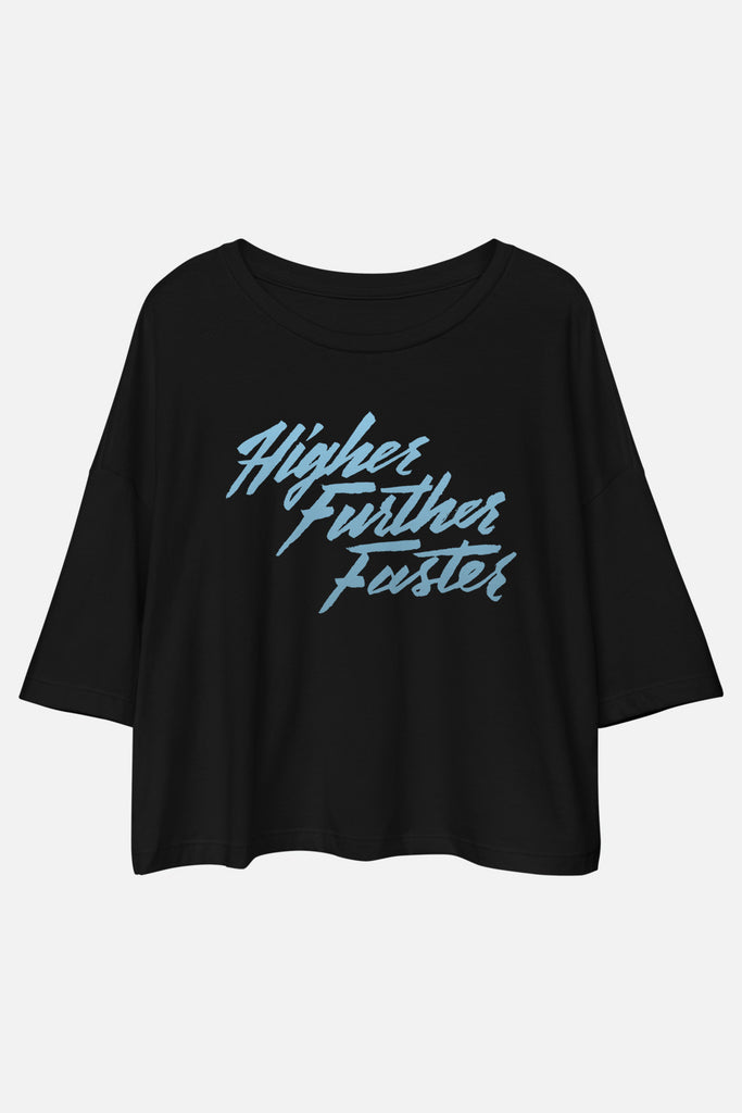 Higher Further Faster Crop Tee
