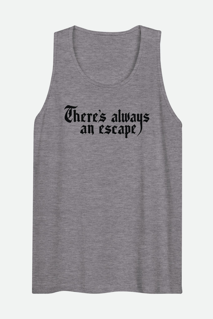 There's Always an Escape Unisex Tank | OFMD
