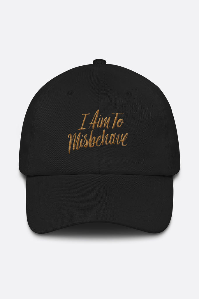I Aim to Misbehave Dad Hat