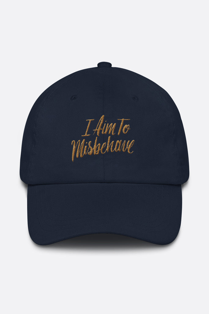 I Aim to Misbehave Dad Hat