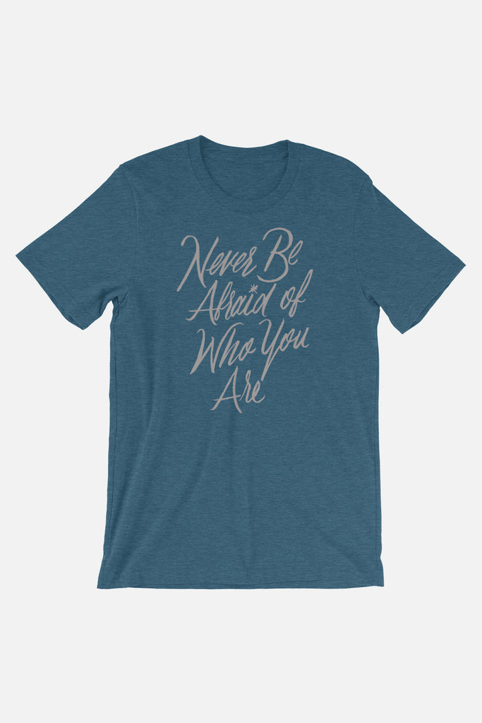 Never Be Afraid Unisex T-Shirt