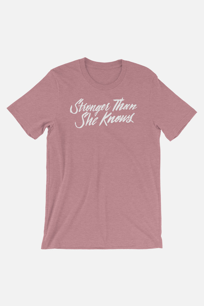 Stronger Than She Knows Unisex T-Shirt