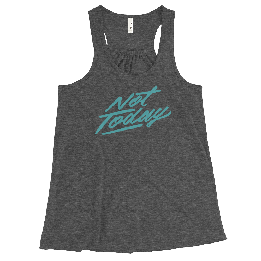 Not Today Flowy Racerback Tank