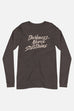 Darkness Never Sustains Unisex Long Sleeve Tee
