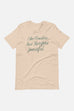 I Am Fearless and Therefore Powerful Unisex T-Shirt