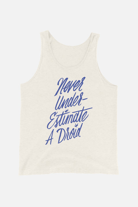 Never Underestimate a Droid Unisex Tank Top