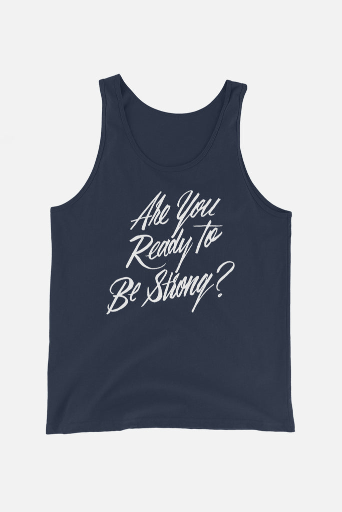 Are You Ready to Be Strong? Unisex Tank Top