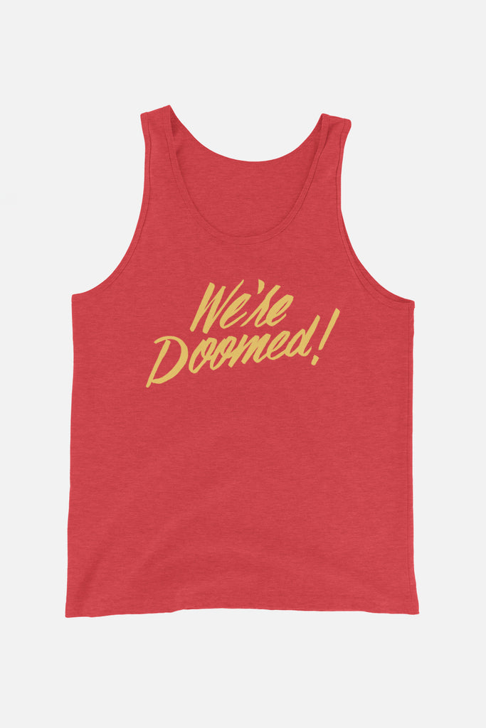 We're Doomed Unisex Tank Top