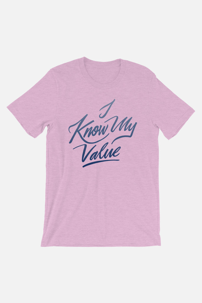 I Know My Value Unisex T-Shirt