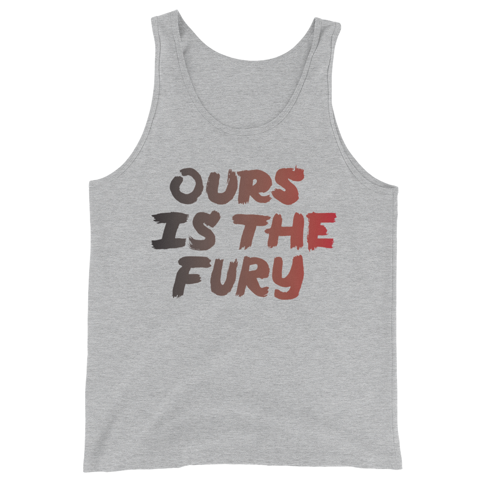 Ours is the Fury Unisex Tank Top | Patreon Exclusive
