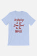 Hoping to Do Some Good Unisex T-Shirt