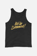 We're Doomed Unisex Tank Top