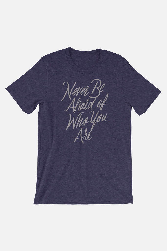 Never Be Afraid Unisex T-Shirt