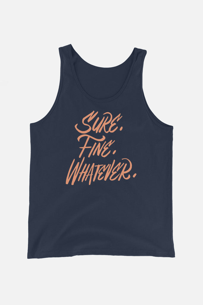 Sure. Fine. Whatever. Unisex Tank Top