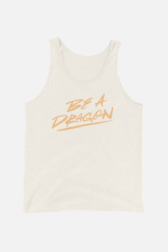 Be a Dragon Unisex Tank Top