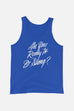 Are You Ready to Be Strong? Unisex Tank Top