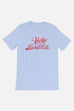 Hello Sweetie Unisex T-Shirt