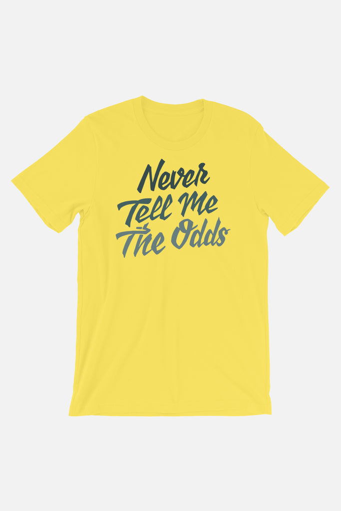 Never Tell me the Odds Unisex T-Shirt