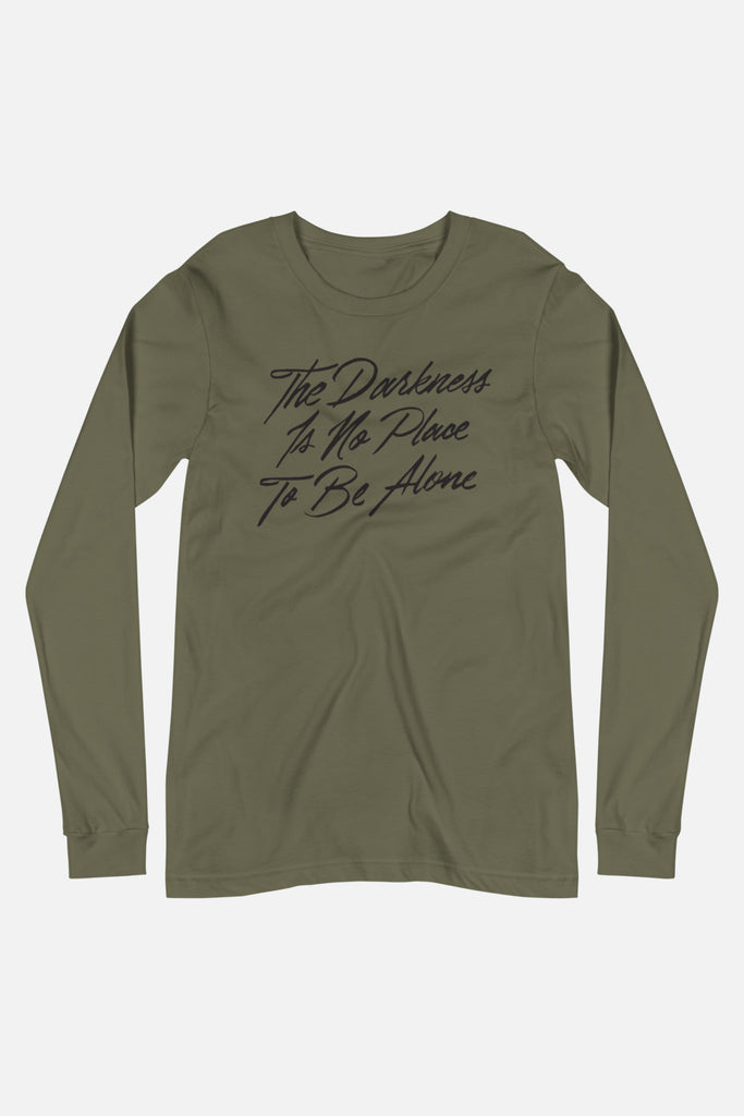 The Darkness is No Place to Be Alone Unisex Long Sleeve Tee | The Invisible Life of Addie LaRue