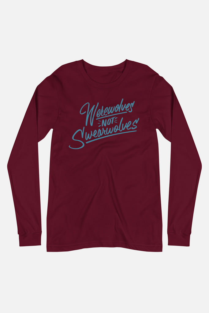 Werewolves Not Swearwolves Unisex Long Sleeve Shirt