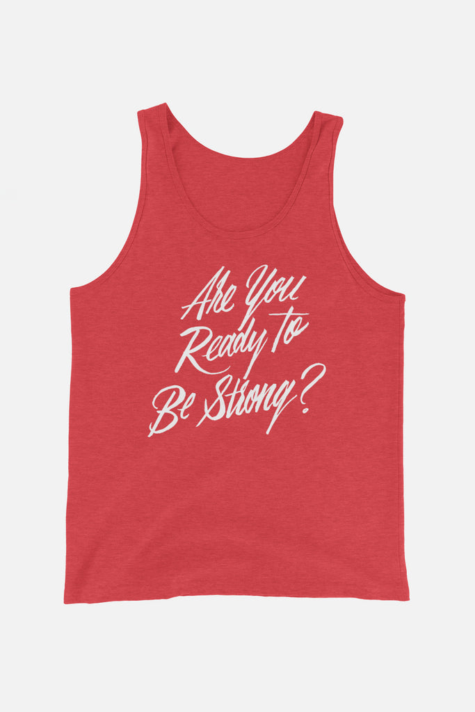 Are You Ready to Be Strong? Unisex Tank Top