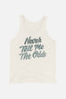 Never Tell Me the Odds Unisex Tank Top