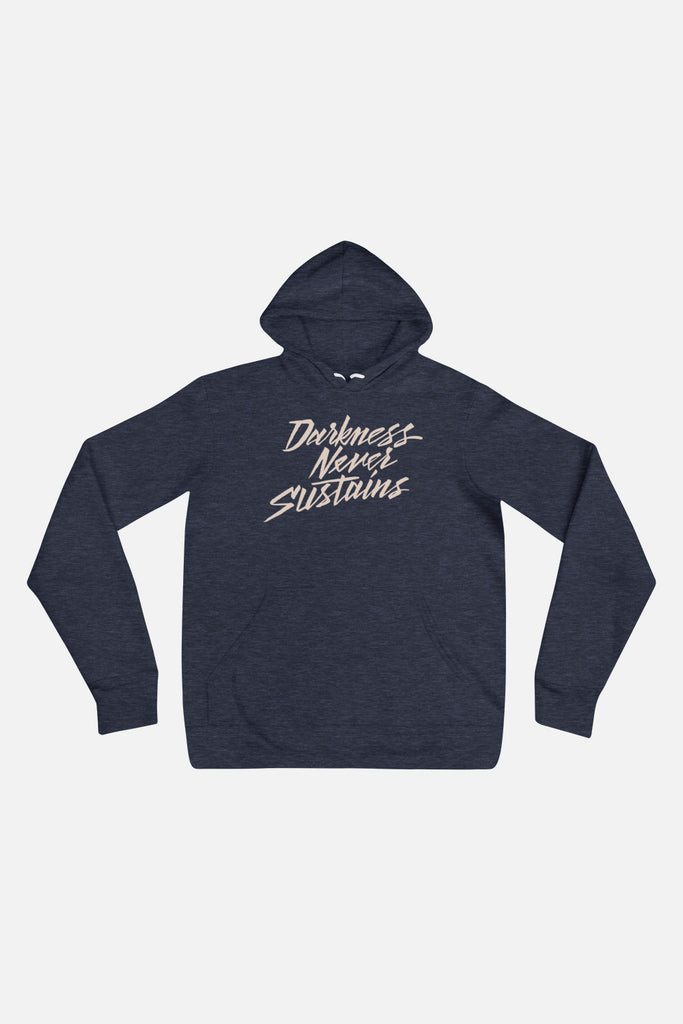 Darkness Never Sustains Unisex Hoodie