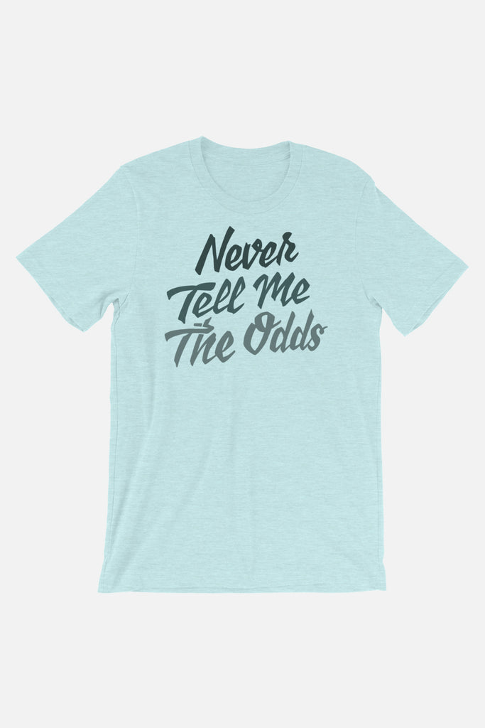Never Tell me the Odds Unisex T-Shirt