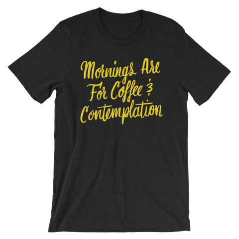 Coffee and Contemplation Unisex T-Shirt | Patreon Exclusive