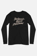 Darkness Never Sustains Unisex Long Sleeve Tee