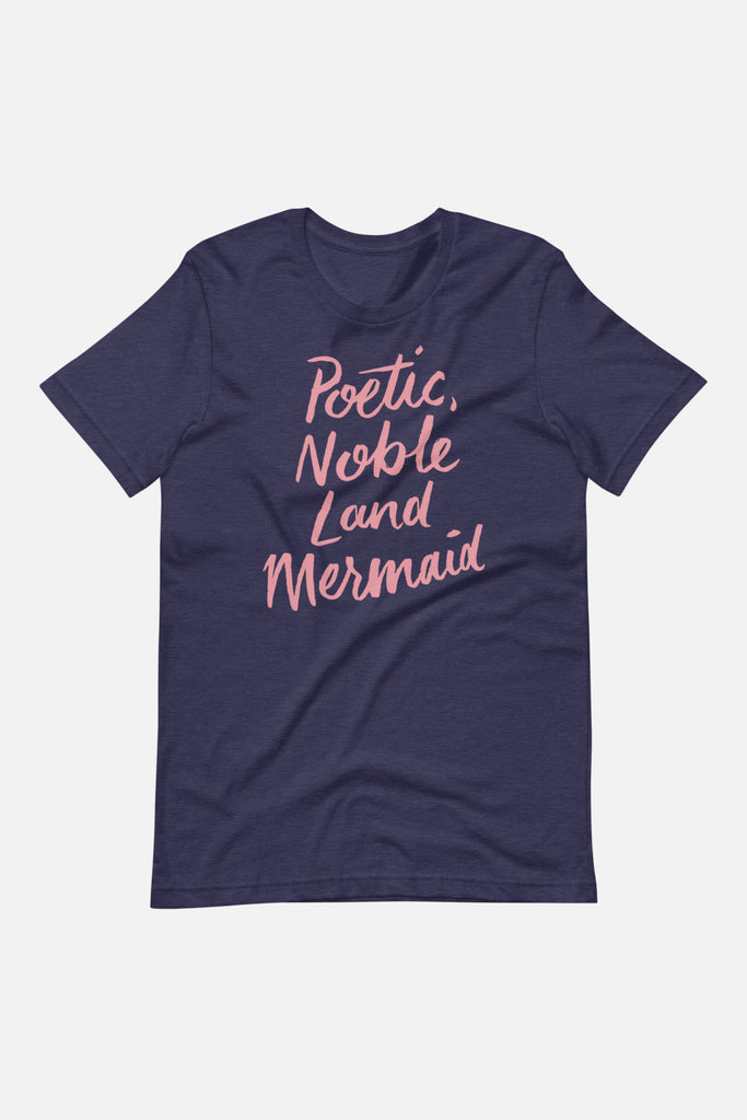 Poetic, Noble Land Mermaid Unisex T-Shirt