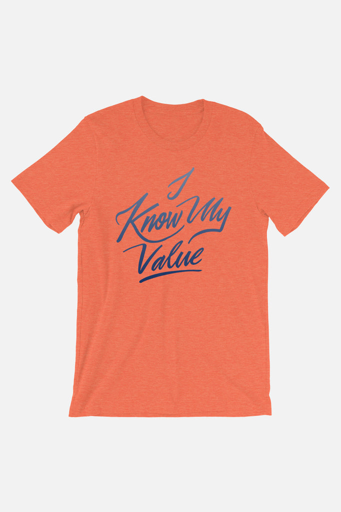 I Know My Value Unisex T-Shirt