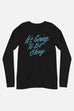 It's Going to Be Okay Unisex Long Sleeve Tee